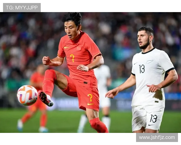 中国与新西兰2018年足球赛精彩回顾及赛果分析